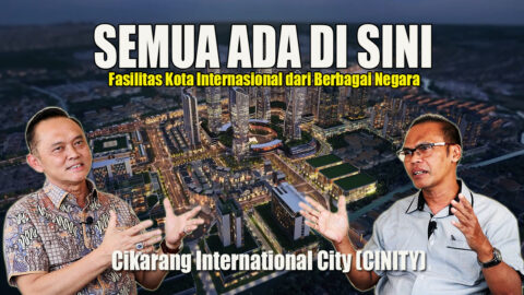 podcast properti, cinity cikarang, kota mandiri baru, proyek baru di cikarang,