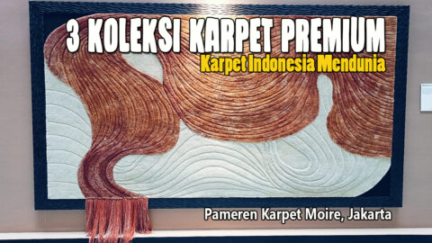 pameran karpet asli indonesia, moire rugs,